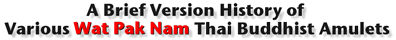 A Brief Version History of Various Wat Pak Nam Thai Buddhist Amulets